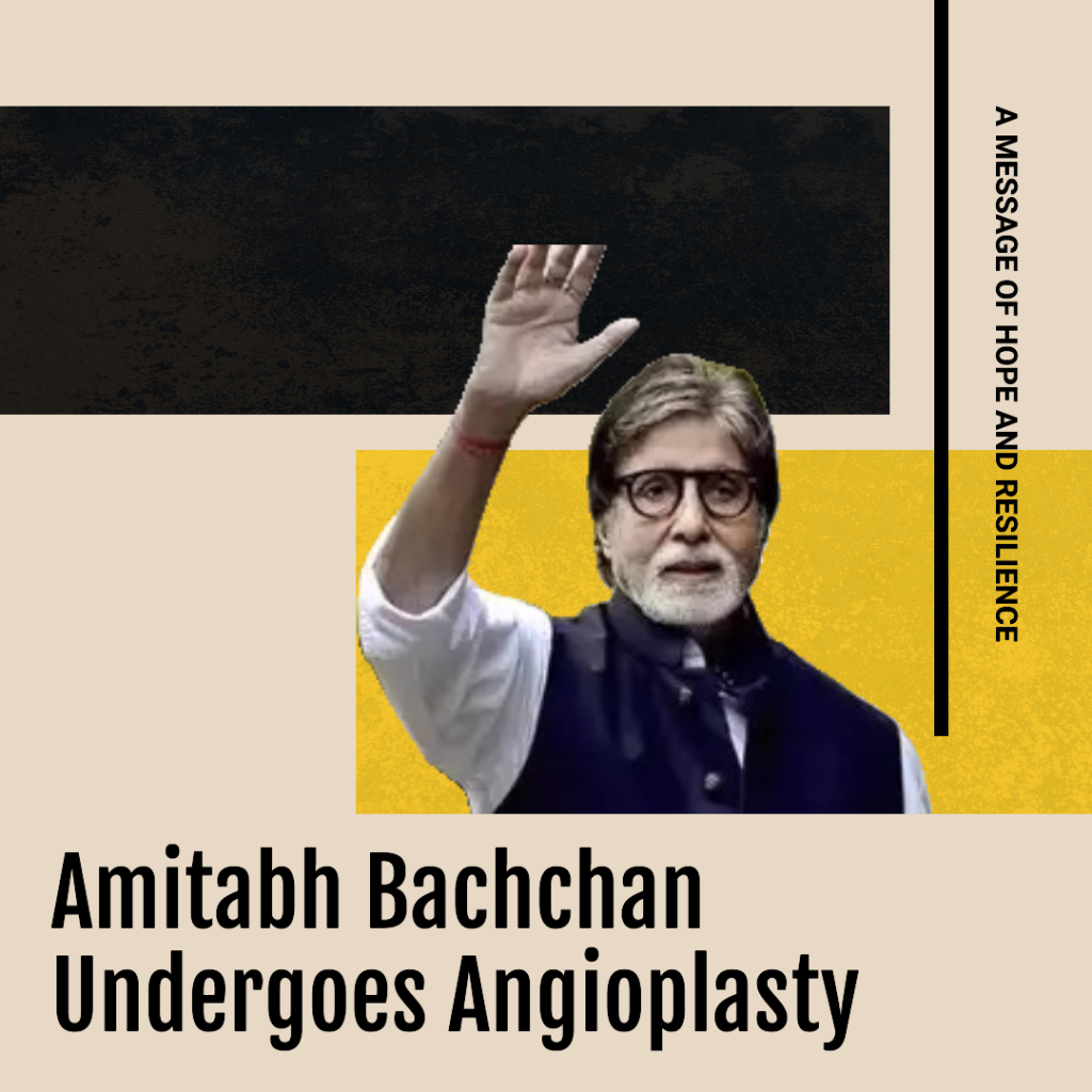 Amitabh Bachchan Undergoes Angioplasty